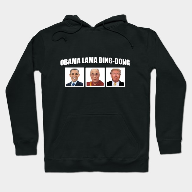 Obama Lama Ding-Dong Hoodie by Irregulariteez